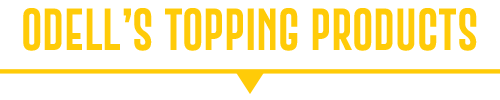 Odell's Topping Products